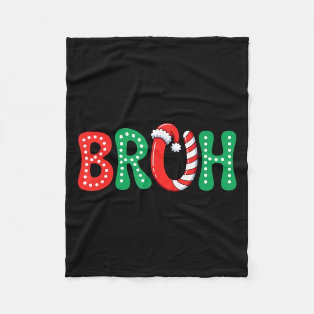 Groovy Bruh Christmas Funny Xmas Kids Teens Boys C Fleece Blanket (Front)