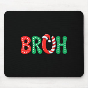Groovy Bruh Christmas Funny Xmas Kids Teens Boys C Mouse Mat