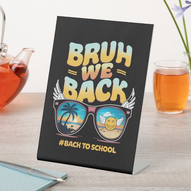 Groovy Bruh We Back First Day Back To School Pedestal Sign (In SItu)