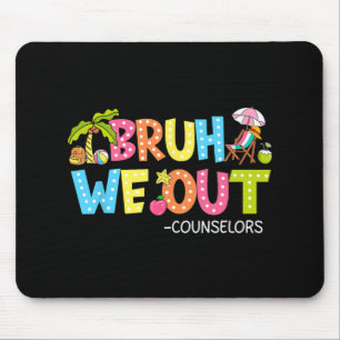 Groovy Bruh We Out Counsellors Last Day Of School Mouse Mat