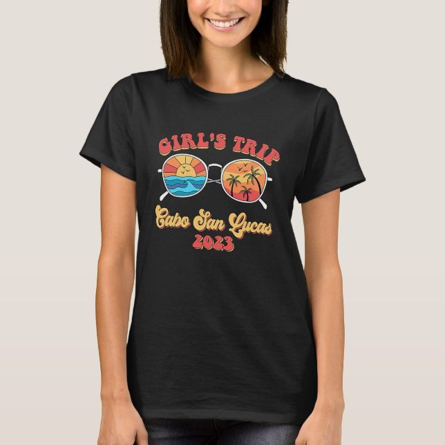 Groovy Cabo San Lucas 2023 Girls Trip Sunglasses S T-Shirt (Front)