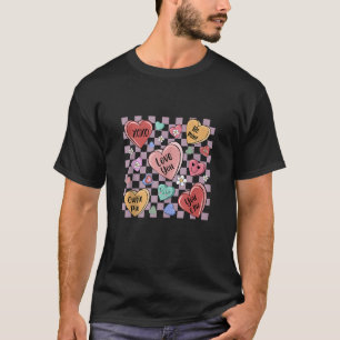 Groovy Candy Conversation Hearts Valentines Day Wo T-Shirt
