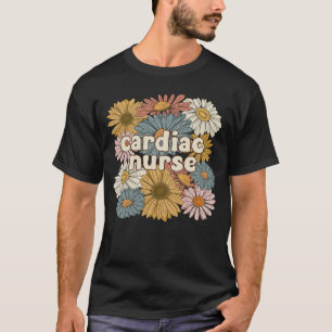 Groovy Cardiac Nurse Flowers Cardiac Nursing 1 T-Shirt