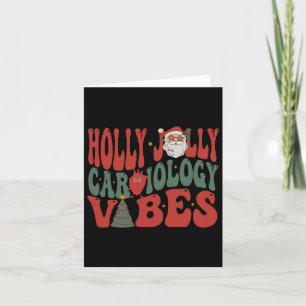 Groovy Cardiology Nurse Christmas Cardiac Squad Ho Card