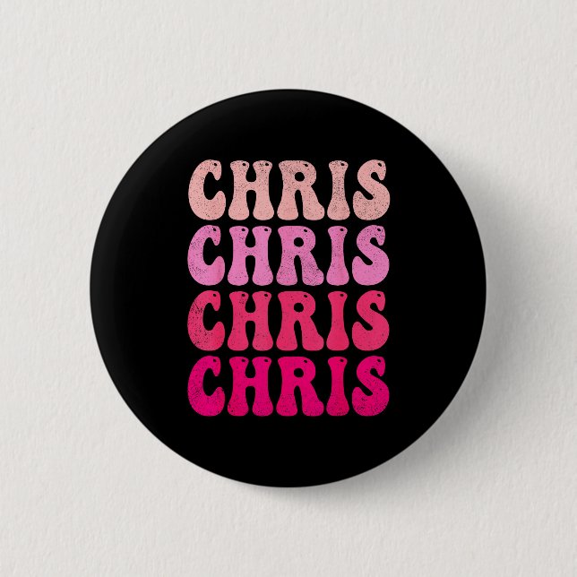 Groovy Chris First Name D I Love Chris Tees Meme  6 Cm Round Badge (Front)