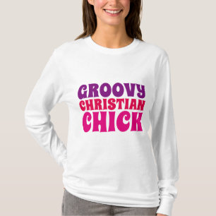 GROOVY CHRISTIAN CHICK T-shirts