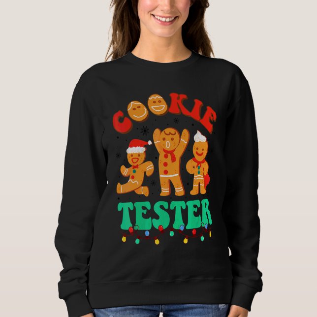 Groovy Christmas Cookie Tester Xmas Gingerbread Te Sweatshirt (Front)