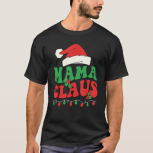 Groovy Christmas Mama Claus Team Santa Elf Matchin T-Shirt