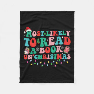 Groovy Christmas Most Likely To Read A Book On Chr Fleece Blanket