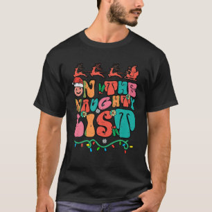 Groovy Christmas On Naughty List Retro Xmas Men Wo T-Shirt
