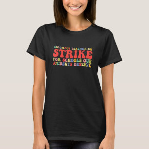 Groovy Columbus Ohio School Teachers Strike OH Tea T-Shirt