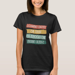 Groovy Columbus Ohio School Teachers Strike OH Tea T-Shirt