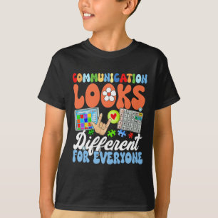 Groovy Communication Looks Different For Everyone  T-Shirt