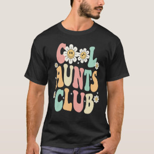 Groovy Cool Aunts Club Auntie  Best Aunt Ever aunt T-Shirt