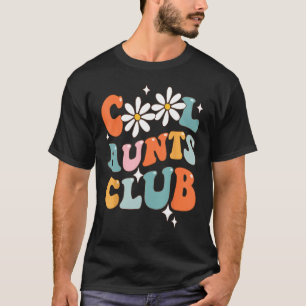Groovy Cool Aunts Club Funny Smile Mother's Day T-Shirt