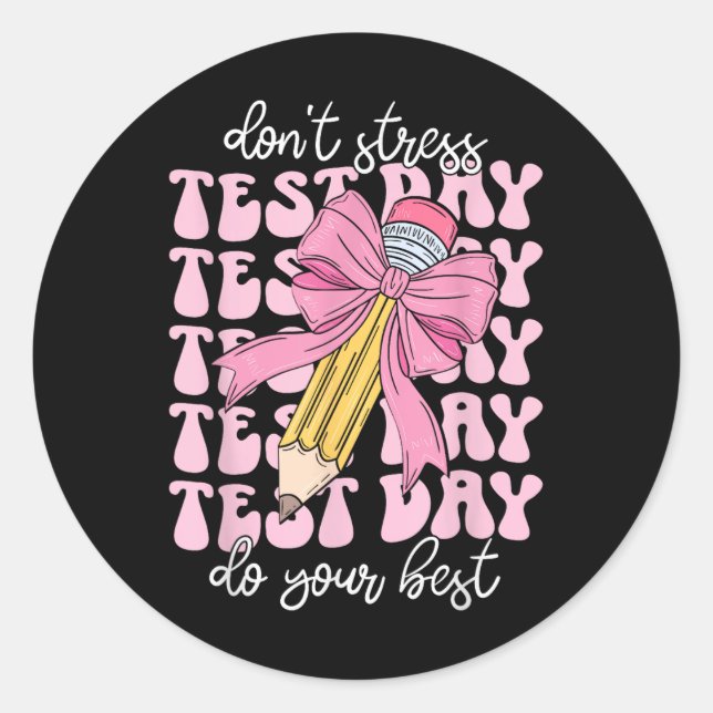 Groovy Coquette Test Day Do Your Best Testing Teac Classic Round Sticker (Front)