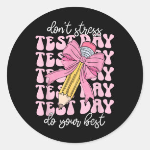 Groovy Coquette Test Day Do Your Best Testing Teac Classic Round Sticker