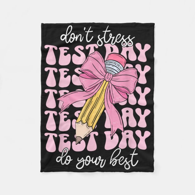Groovy Coquette Test Day Do Your Best Testing Teac Fleece Blanket (Front)