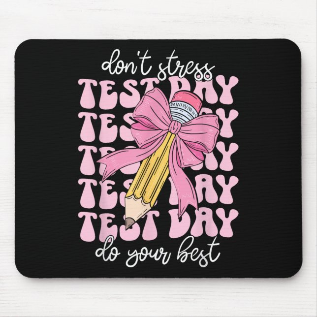 Groovy Coquette Test Day Do Your Best Testing Teac Mouse Mat (Front)