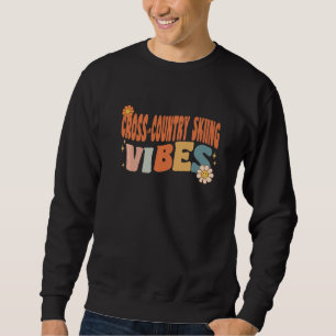 Groovy Cross-Country Skiing Vibes Costume Teachers Sweatshirt
