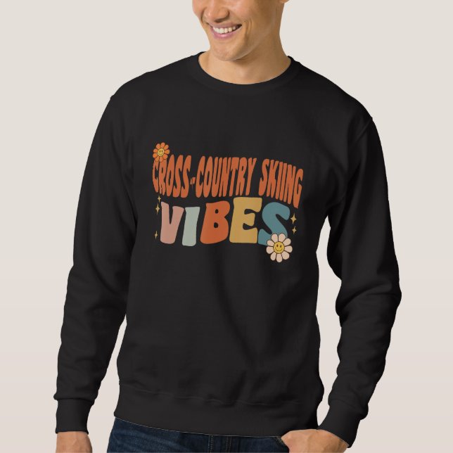 Groovy Cross-Country Skiing Vibes Costume Teachers Sweatshirt (Front)
