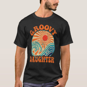 Groovy Daughter 70s Aesthetic 1970's Retro Daughte T-Shirt
