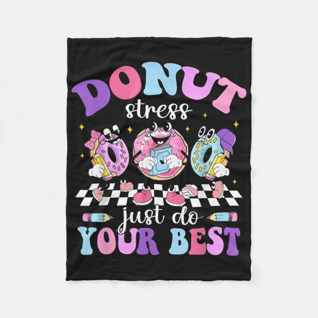Groovy Doughnut Stress Do Your Best Teacher Studen Fleece Blanket (Front)