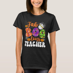 Groovy Fabulous Teacher Halloween Boo Men Women T-Shirt