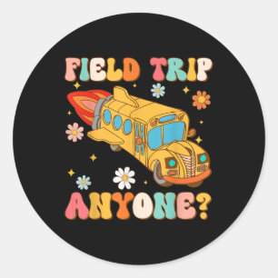 Groovy Field Trip Anyone School Bus Driver Yellow Classic Round Sticker