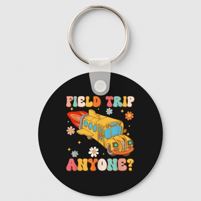 Groovy Field Trip Anyone School Bus Driver Yellow  Key Ring (Front)
