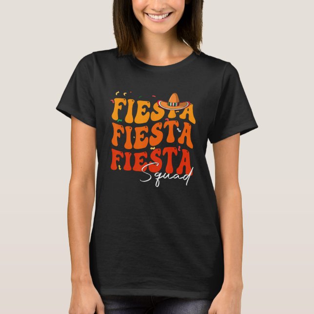 Groovy Fiesta Squad Cinco De Mayo Mexican Fiesta 5 T-Shirt (Front)