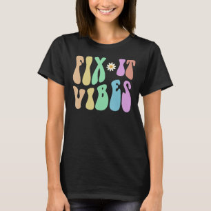 Groovy FIX IT VIBES Maintenance Ninja Technician R T-Shirt