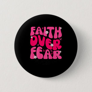 Groovy Floral Faith Over Fear Religious God Christ 6 Cm Round Badge