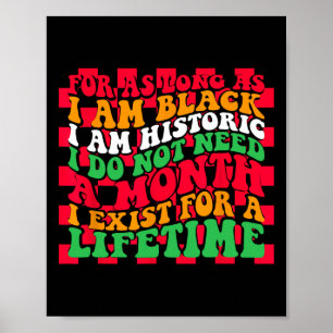 Groovy For As Long As I Am Black I Am Historic Bla Poster