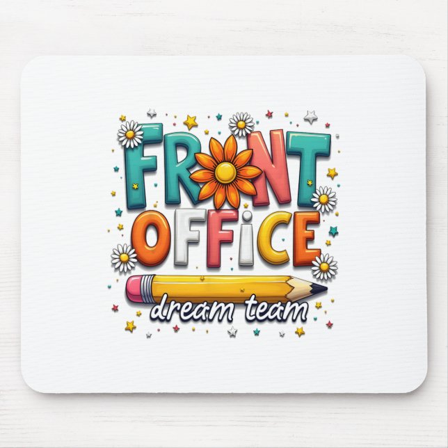 Groovy Front Office Dream Team Happy First Day Of  Mouse Mat (Front)