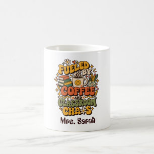 Groovy Fuelled By Coffee And Classroom Chaos Teac Mug