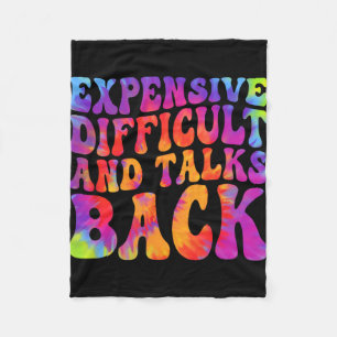 Groovy Funny Expensive Difficult & Talks Back Fleece Blanket