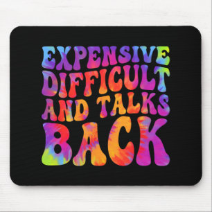 Groovy Funny Expensive Difficult & Talks Back Mouse Mat