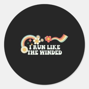 Groovy Funny I Run Like The Winded For Women Men R Classic Round Sticker