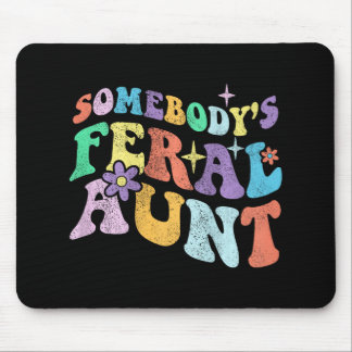 Groovy Funny Somebody's Feral Aunt On Back Mothers Mouse Mat