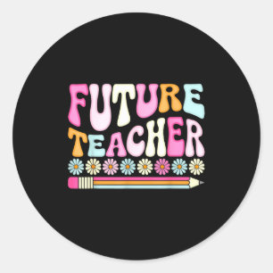 Groovy Future Teacher Student Graduation Teacher I Classic Round Sticker