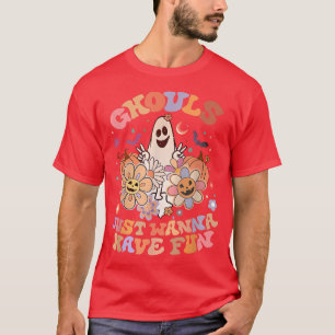 Groovy Ghouls Just Wanna Have Fun, Ghost Pumpkin F T-Shirt