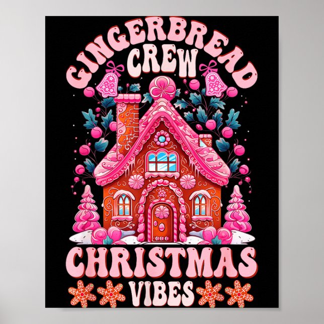 Groovy Gingerbread House Crew Nk Christmas Vibes P Poster (Front)