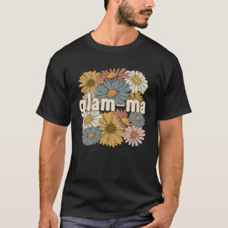 Groovy Glam Ma Grandmother Flowers Glam Ma Grandma T-Shirt