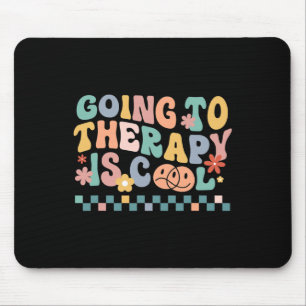 Groovy Going To The Therapy Is Cool Mental Health Mouse Mat