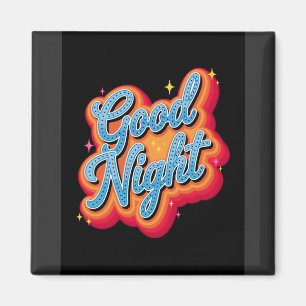 Groovy Good Night Vintage Style Quote Apparel  Magnet