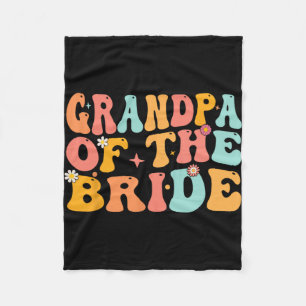 Groovy Grandpa Of The Bride Wedding Shower Grandpa Fleece Blanket