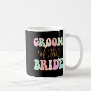 Groovy Groom Of The Bride Wedding Shower Mum From  Coffee Mug