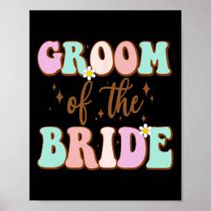 Groovy Groom Of The Bride Wedding Shower Mum From  Poster