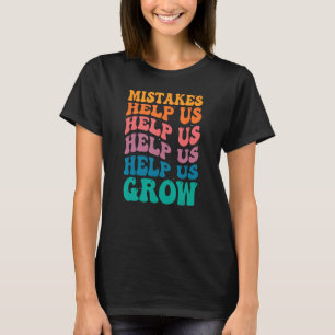 Groovy Growth Mindset - Mistakes Help Us Grow Moti T-Shirt